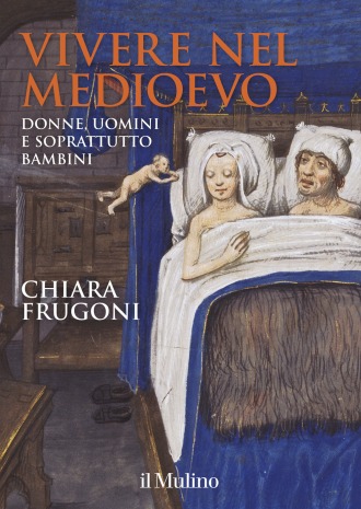 Chiara Frugoni Vivere nel Medioevo